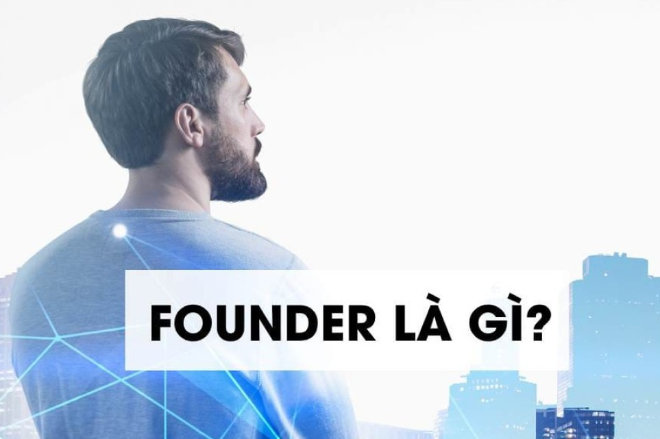 founder là gì